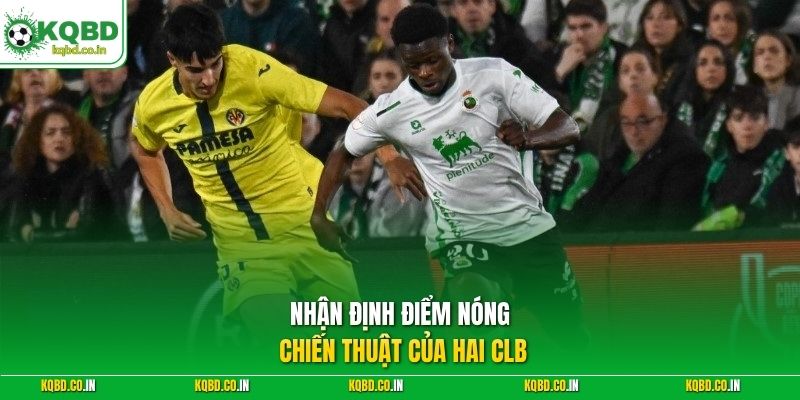 Nhận định điểm nóng chiến thuật của hai CLB