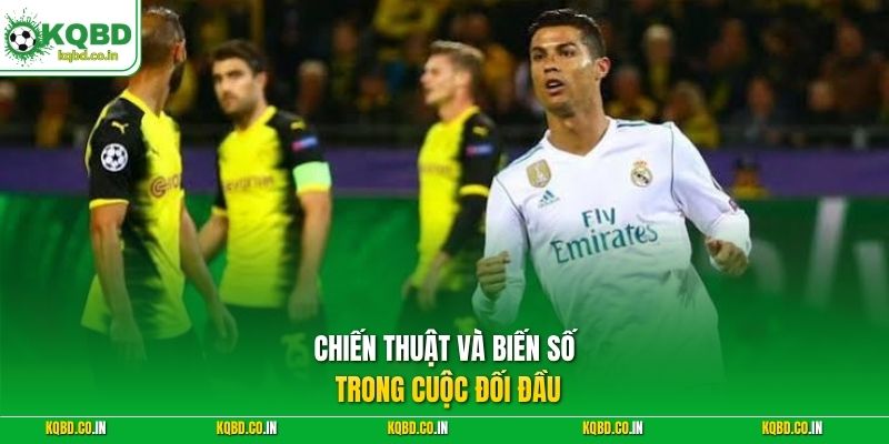 Chiến thuật và biến số trong cuộc đối đầu