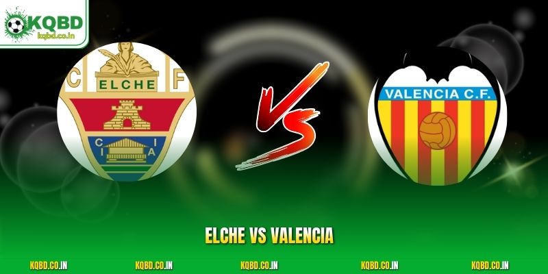 Elche Vs Valencia