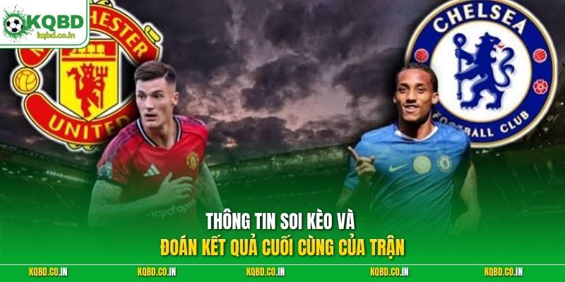 Thông tin soi kèo và đoán kết quả cuối cùng của trận